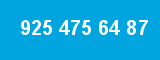 925 475 64 87